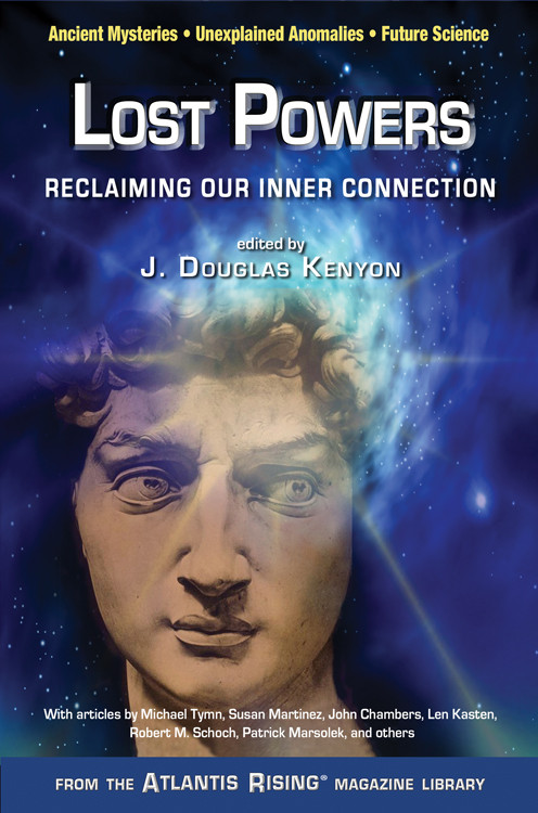 Lost Powers (Reclaiming Our Inner Connection) by J. Douglas Kenyon, 9780990690436