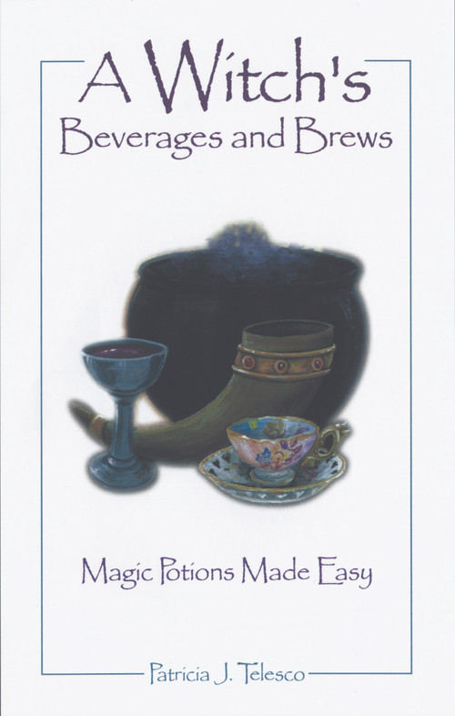 A Witch's Beverages and Brews (Magick Potions Made Easy) by Patricia Telesco, 9781564144867