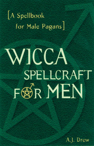 Wicca Spellcraft for Men by A.J. Drew, 9781564144959