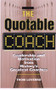 The Quotable Coach (Leadership and Motivation from History's Greatest Coaches) by Thom Loverro, Coach John Thompson, 9781564146458