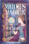 Maiden Magick (A Teens Guide to Goddess Wisdom) by C. C. Brondwin, 9781564146700