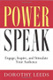 Power Speak (Engage, Inspire, and Stimulate Your Audience) by Dorothy Leeds, 9781564146847