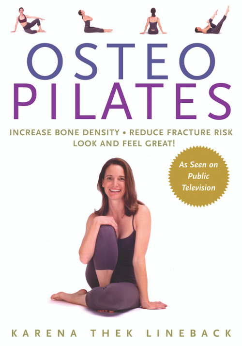 Osteo Pilates (Increase Bone Density, Reduce Fracture Risk, Look and Feel Great) by Karena Thek Lineback, 9781564146878