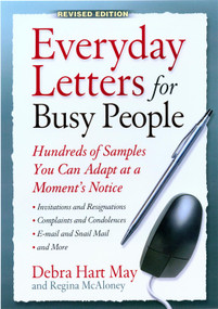 Everyday Letters for Busy People, Rev Ed (Hundreds of Samples You Can Adapt at a Moment's Notice) by Debra Hart May, Regina McAloney, 9781564147127