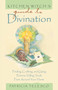 Kitchen Witch's Guide to Divination (Finding, Crafting and Using Fortune-Telling Tools from Around Your Home) by Patricia Telesco, 9781564147257