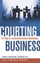 Courting Business (101 Ways for Accelerating Business Relationships) by Ann Marie Sabath, 9781564147691