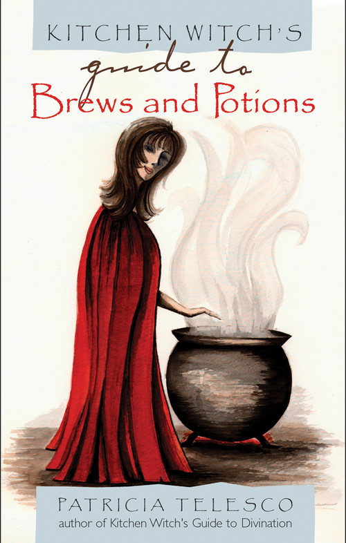 Kitchen Witch's Guide to Brews and Potions by Patricia Telesco, 9781564147905