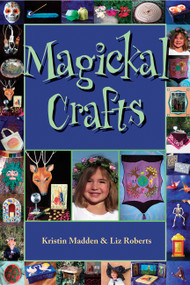 Magickal Crafts by Kristin Madden, Liz Roberts, 9781564148391