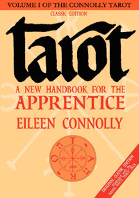 Tarot (A New Handbook for the Apprentice, Classic Ed (Rider-Waite Tarot)) by Eileen Connolly, 9781564148469