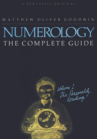 Numerology: The Complete Guide (Volume 1: The Personality Reading) by Matthew Oliver Goodwin, 9781564148599