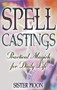 Spell Castings (Practical Magick for Daily Life) by Sister Moon, 9781564148773