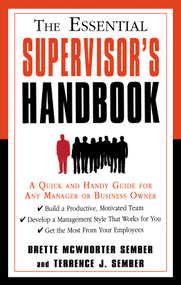 The Essential Supervisor's Handbook (A Quick and Handy Guide for Any Manager or Business Owner) by Brette Mcwhorter Sember, Terrence J. Sember, 9781564148933