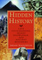 Hidden History (Lost Civilizations, Secret Knowledge, and Ancient Mysteries) by Brian Haughton, 9781564148971