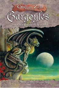 Gargoyles (From the Archives of the Grey School of Wizardry) by Susan Pesznecker, 9781564149114