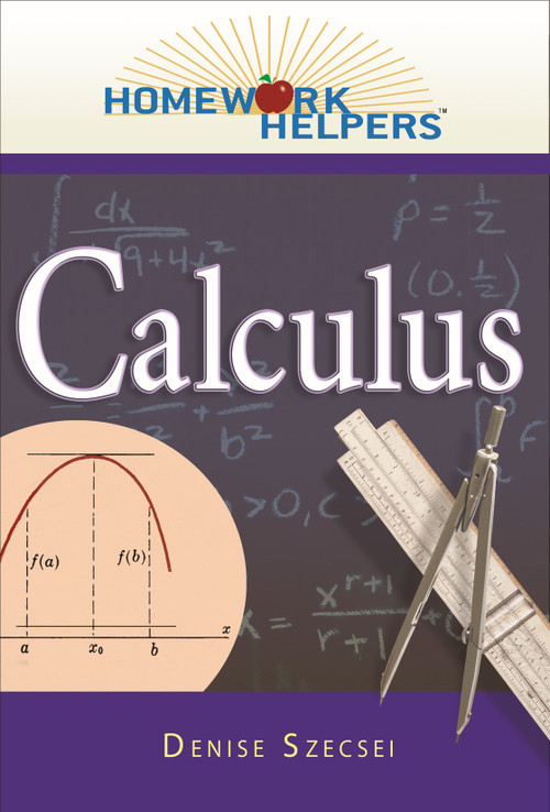 Homework Helpers: Calculus by Denise Szecsei, 9781564149145