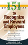 151 Quick Ideas to Recognize and Reward Employees by Ken Lloyd, 9781564149459