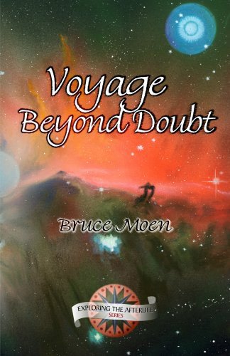 Voyage Beyond Doubt by Bruce Moen, 9781571741011
