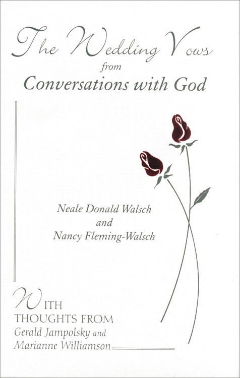 The Wedding Vows from Conversations with God (with Nancy Fleming-Walsch) by Neale Donald Walsch, 9781571741615
