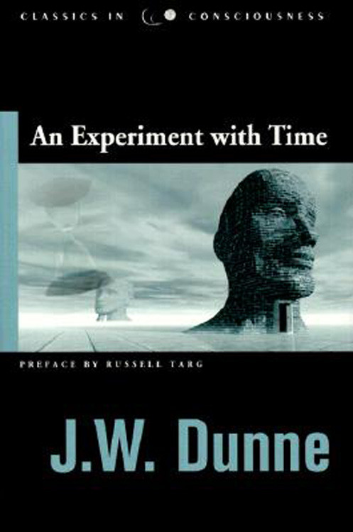 Experiment with Time by J. W. Dunne, 9781571742346