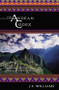 The Andean Codex (Adventures and Initiations among the Peruvian Shamans) by J. E. Williams, 9781571743046
