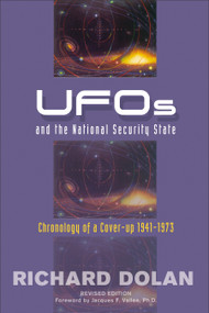 UFOs and the National Security State (Chronology of a Cover-Up: 1941-1973) by Richard M. Dolan, 9781571743176