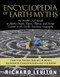Encyclopedia of Earth Myths (An Insider's A-Z Guide to Mythic People, Places, Objects, and Events Central to the Earth's Visionary Geography) by Richard Leviton, 9781571743336