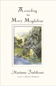 According to Mary Magdalene - 9781571743619 by Marianne Fredriksson, 9781571743619