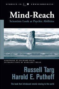 Mind-Reach (Scientists Look at Psychic Abilities) by Russell Targ, Harold E. Puthoff, Richard Bach, Margaret Mead, 9781571744142