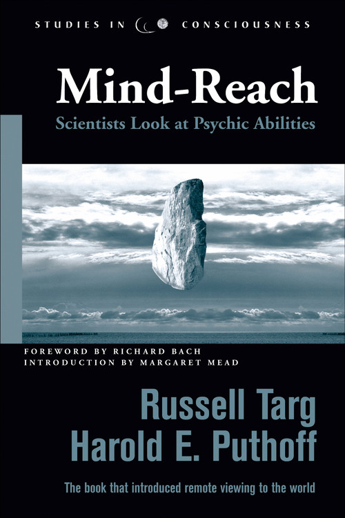Mind-Reach (Scientists Look at Psychic Abilities) by Russell Targ, Harold E. Puthoff, Richard Bach, Margaret Mead, 9781571744142