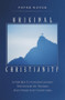 Original Christianity (A New Key to Understanding the Gospel of Thomas and Other Lost Scriptures) by Peter Novak, 9781571744456
