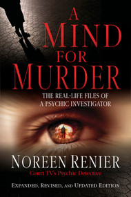 A Mind for Murder (The Real-Life Files of a Psychic Investigator) by Noreen  Renier, 9781571745736