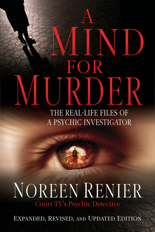A Mind for Murder (The Real-Life Files of a Psychic Investigator) by Noreen  Renier, 9781571745736