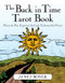 The Back in Time Tarot Book (Picture the Past, Experience the Cards, Understand the Present) by Janet Boyer, 9781571745873