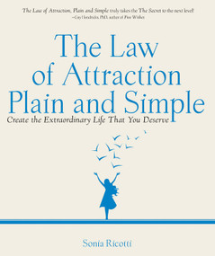 The Law of Attraction, Plain and Simple (Create the Extraordinary Life that You Deserve) by Sonia Ricotti, 9781571746122