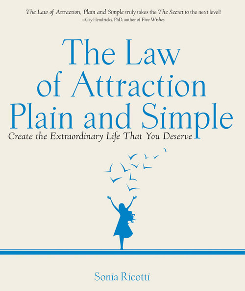 The Law of Attraction, Plain and Simple (Create the Extraordinary Life that You Deserve) by Sonia Ricotti, 9781571746122