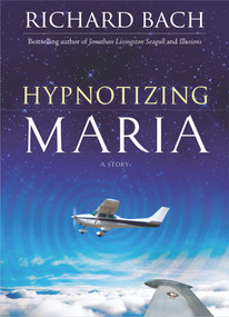 Hypnotizing Maria by Richard Bach, 9781571746238