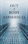 Out-of-Body Experiences (How to Have Them and What to Expect) by Robert Peterson, Charles T. Tart, 9781571746993