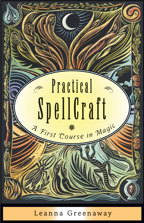 Practical Spellcraft (A First Course in Magic) by Leanna Greenaway, 9781571747549
