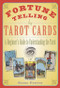 Fortune Telling by Tarot Cards (A Beginner's Guide to Understanding the Tarot) by Sasha Fenton, 9781571747679