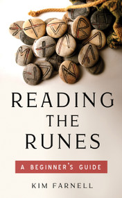 Reading the Runes (A Beginner's Guide) by Kim Farnell, 9781571747693