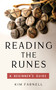 Reading the Runes (A Beginner's Guide) by Kim Farnell, 9781571747693
