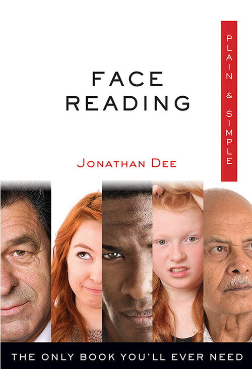 Face Reading Plain & Simple (The Only Book You'll Ever Need) by Jonathan Dee, 9781571747846