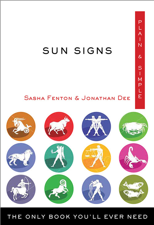 Sun Signs Plain & Simple (The Only Book You'll Ever Need) by Sasha Fenton, Jonathan Dee, 9781571747914