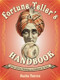 Fortune Teller's Handbook (20 Fun and Easy Techniques for Predicting the Future) by Sasha Fenton, 9781571747952