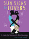 Sun Signs for Lovers (A Guide to Romance and Relationships) by Cass Jackson, Janie Jackson, 9781571748324