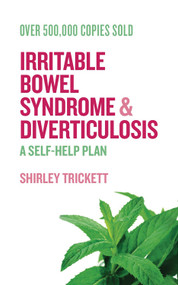 Irritable Bowel Syndrome and Diverticulosis (A Self-Help Plan) by Shirley Trickett, 9781573244992