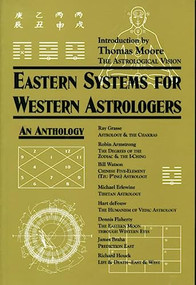 Eastern Systems for Western Astrologers (An Anthology) by Robin Armstrong, Richard Houck, Bill Watson, Michael Erlewin, 9781578630066