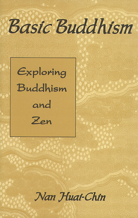 Basic Buddhism (Exploring Buddhism and Zen) by Nan Huai Chin, J. C. Cleary, 9781578630202