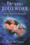Energetic Bodywork (Practical Techniques) by Rita J. McNamara, 9781578630332
