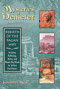 Mysteries of Demeter (Rebirth of the Pagan Way) by Jennifer Reif, 9781578631339